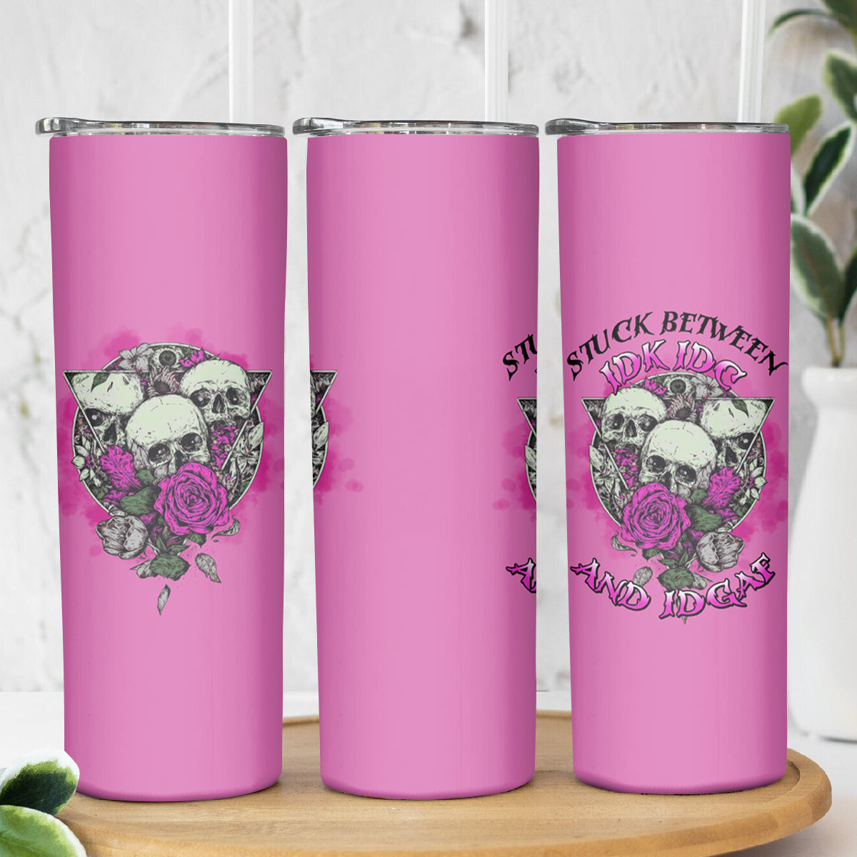 Stuck Between Idk Idc And IDGAF Pink Skinny Tumbler - Wonder Print Shop