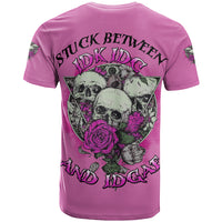 Stuck Between Idk Idc And IDGAF Pink T Shirt - Wonder Print Shop
