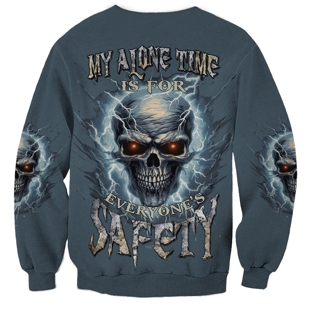 My Alone Time Is For Everyone's Safety Sweatshirt - Wonder Print Shop