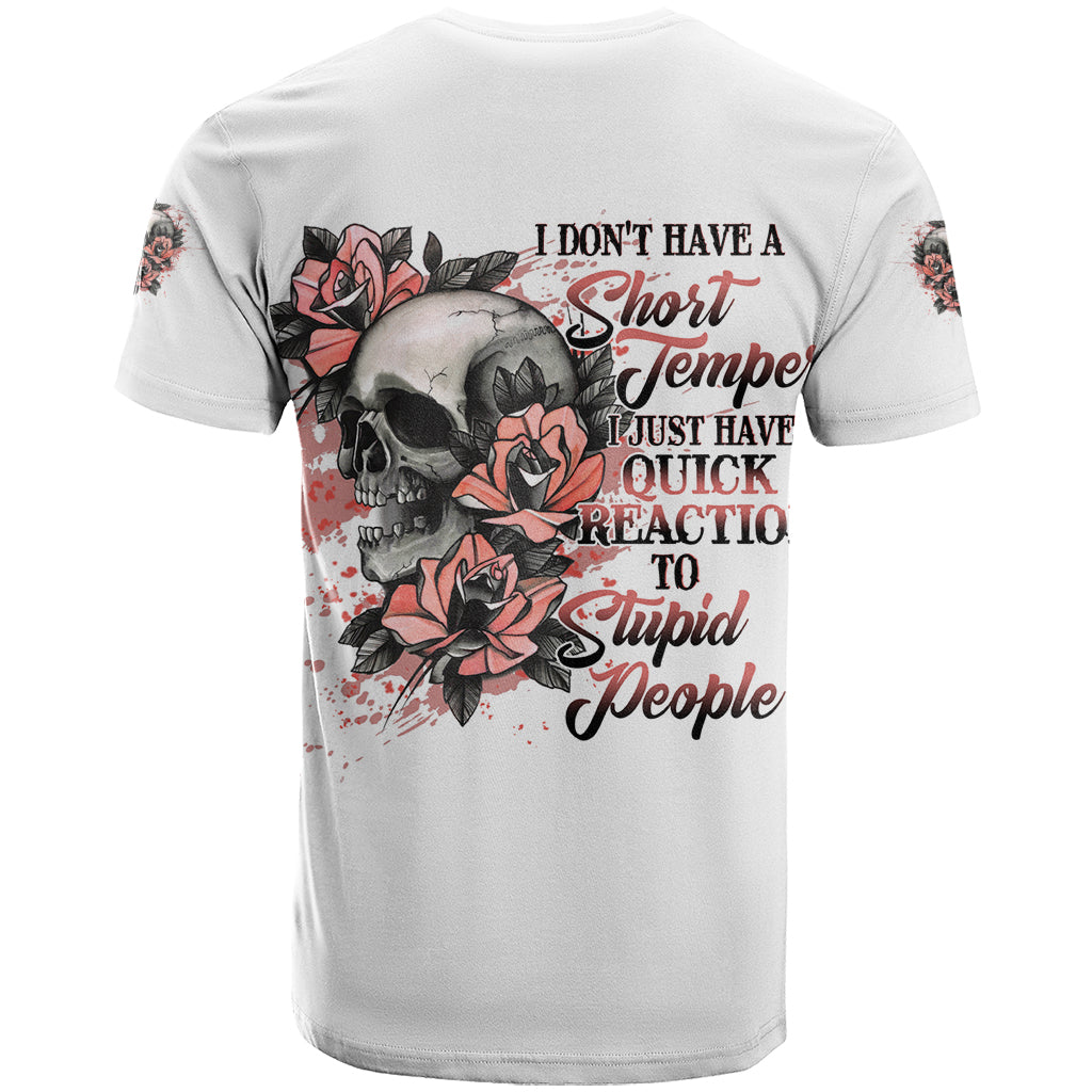 I Don't Have A Short Temper T Shirt - Wonder Print Shop