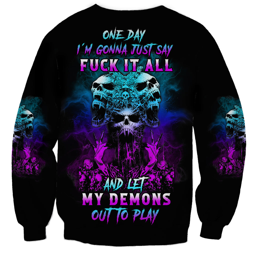 One Day Let My Demons Out To Play Sweatshirt - Wonder Print Shop