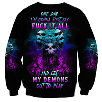 One Day Let My Demons Out To Play Sweatshirt - Wonder Print Shop