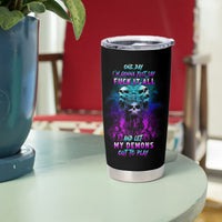 One Day Let My Demons Out To Play Tumbler Cup - Wonder Print Shop