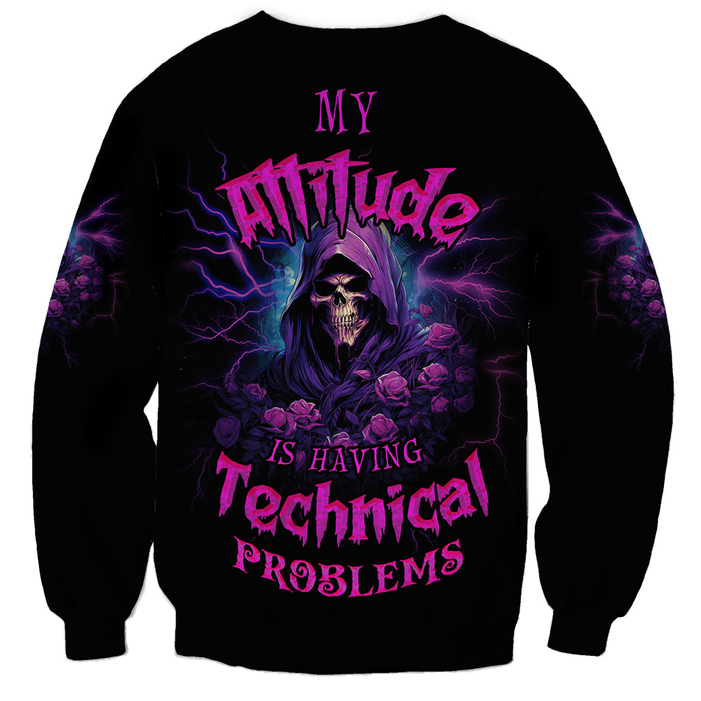My Attitude Is Having Technical Problems Sweatshirt - Wonder Print Shop