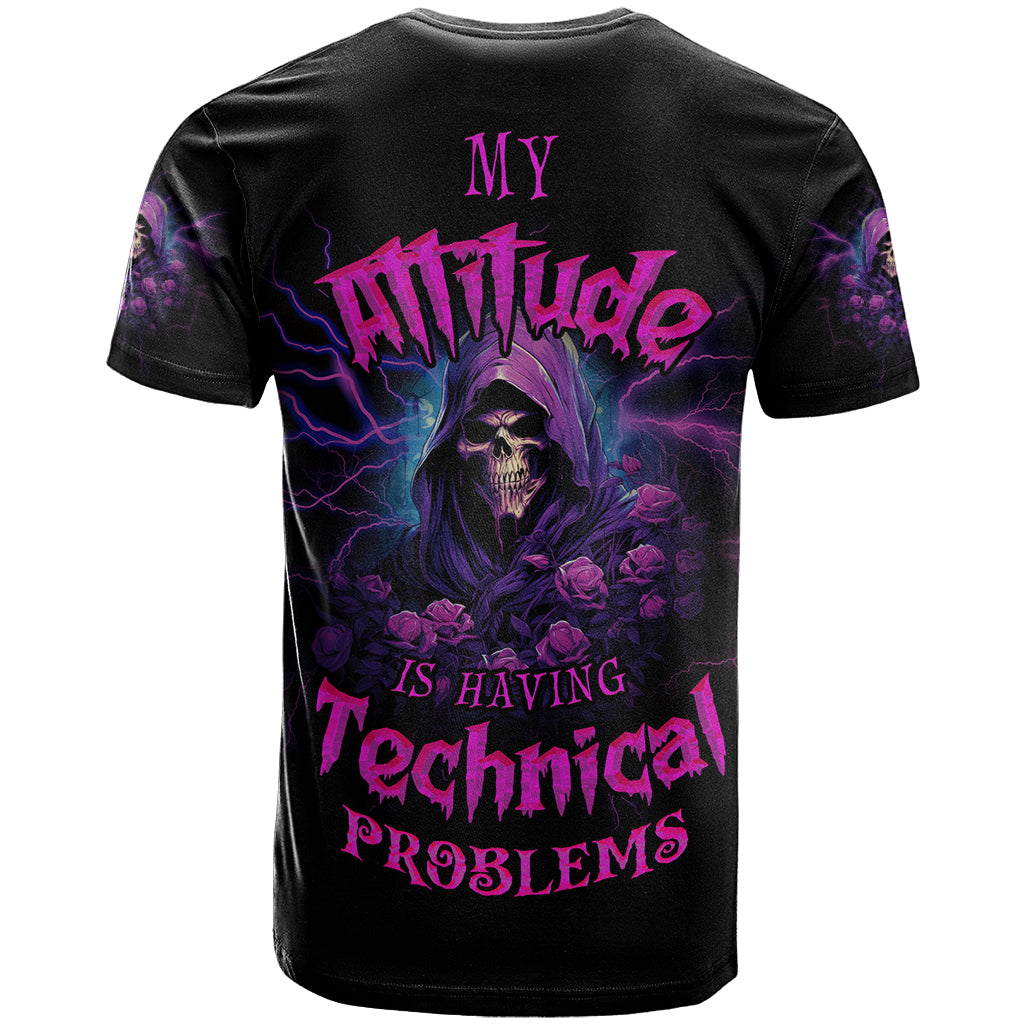 My Attitude Is Having Technical Problems T Shirt - Wonder Print Shop