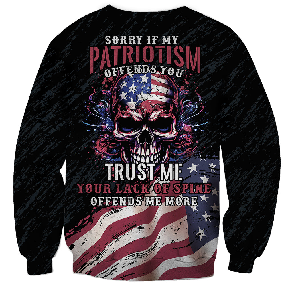 American Flag Skull Sweatshirt Sorry If My Patriotism Offends You Trust Me - Wonder Print Shop