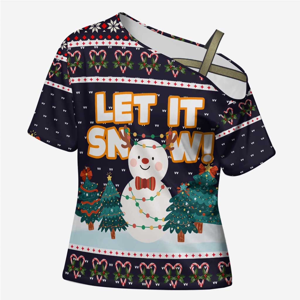 Let It Snow Christmas Cross Shoulder Shirt Funny Xmas Holiday Patterns - Wonder Print Shop