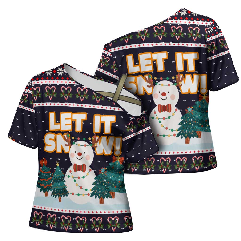Let It Snow Christmas Cross Shoulder Shirt Funny Xmas Holiday Patterns - Wonder Print Shop