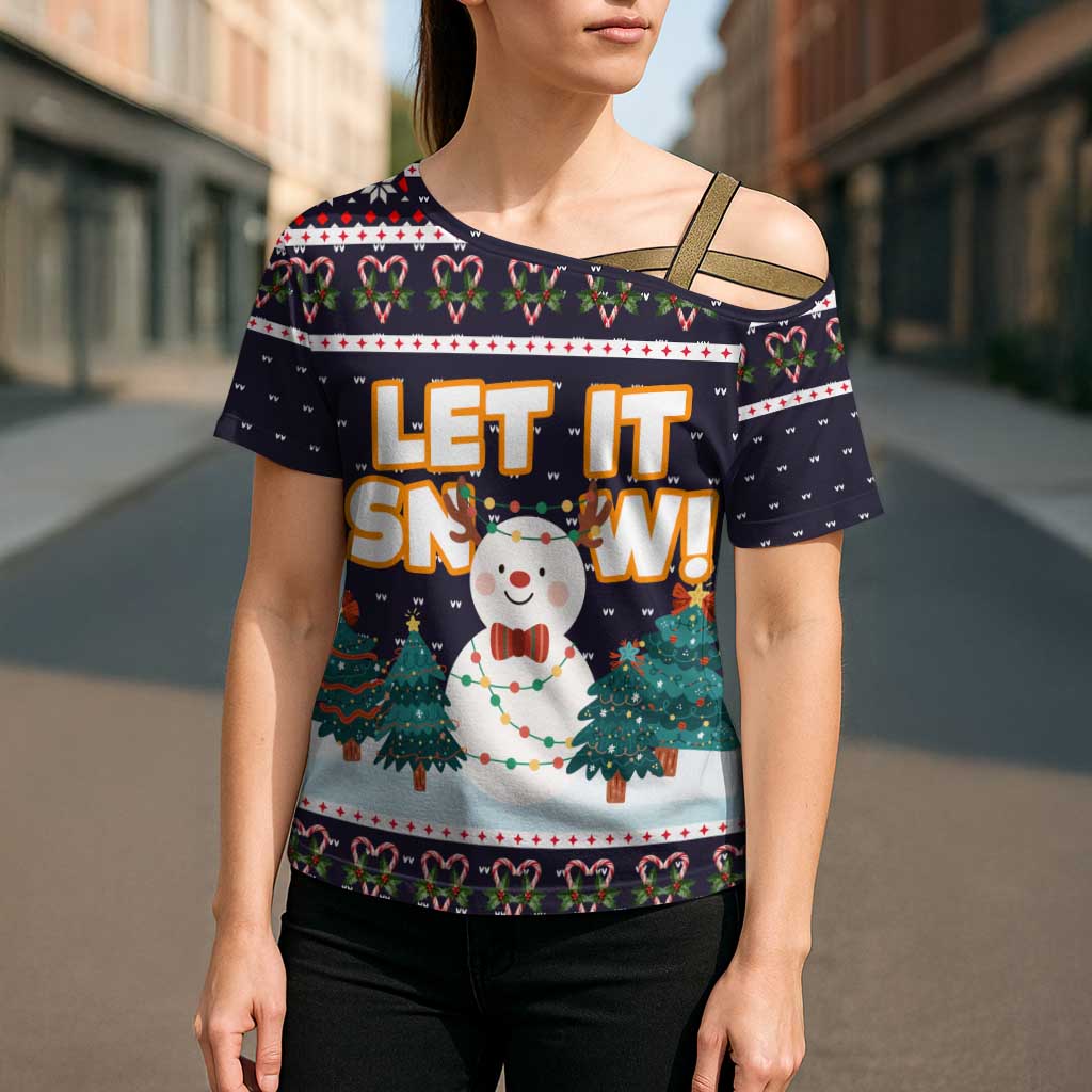 Let It Snow Christmas Cross Shoulder Shirt Funny Xmas Holiday Patterns - Wonder Print Shop