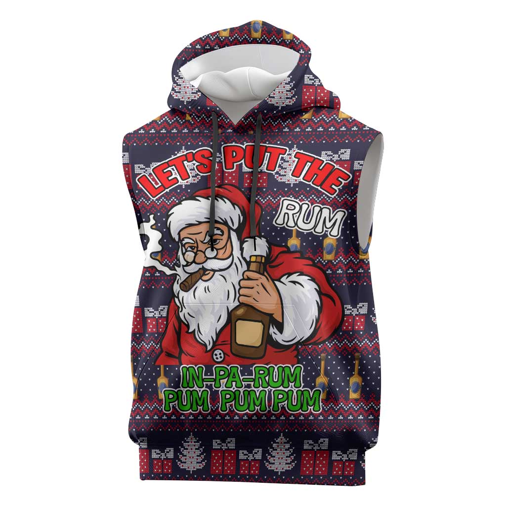 Lets Put The Rum Pum Pum Pum Christmas Sleeveless Hoodie Xmas Holiday Patterns - Wonder Print Shop