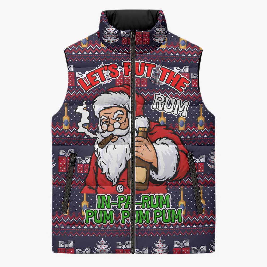 Lets Put The Rum Pum Pum Pum Christmas Sleeveless Puffer Jacket Xmas Holiday Patterns - Wonder Print Shop