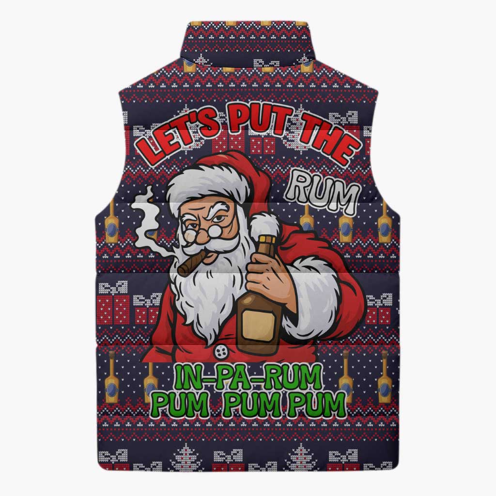 Lets Put The Rum Pum Pum Pum Christmas Sleeveless Puffer Jacket Xmas Holiday Patterns - Wonder Print Shop