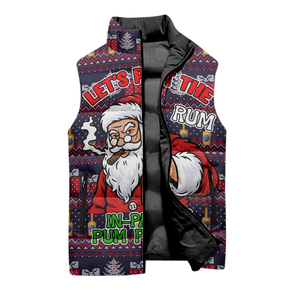 Lets Put The Rum Pum Pum Pum Christmas Sleeveless Puffer Jacket Xmas Holiday Patterns - Wonder Print Shop