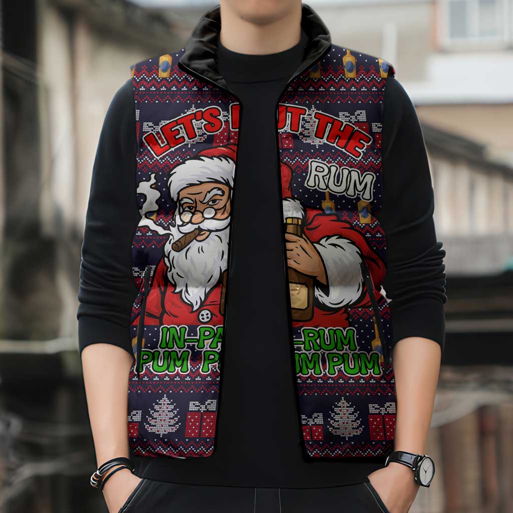 Lets Put The Rum Pum Pum Pum Christmas Sleeveless Puffer Jacket Xmas Holiday Patterns - Wonder Print Shop