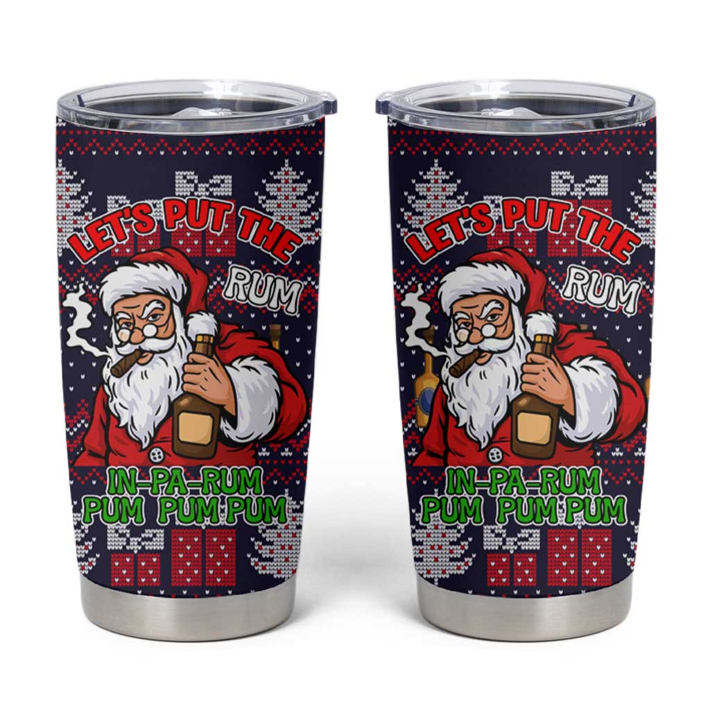 Lets Put The Rum Pum Pum Pum Christmas Tumbler Cup Xmas Holiday Patterns - Wonder Print Shop