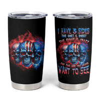 I Have 3 Sides 3 Skulls Tumbler Cup - Wonder Print Shop