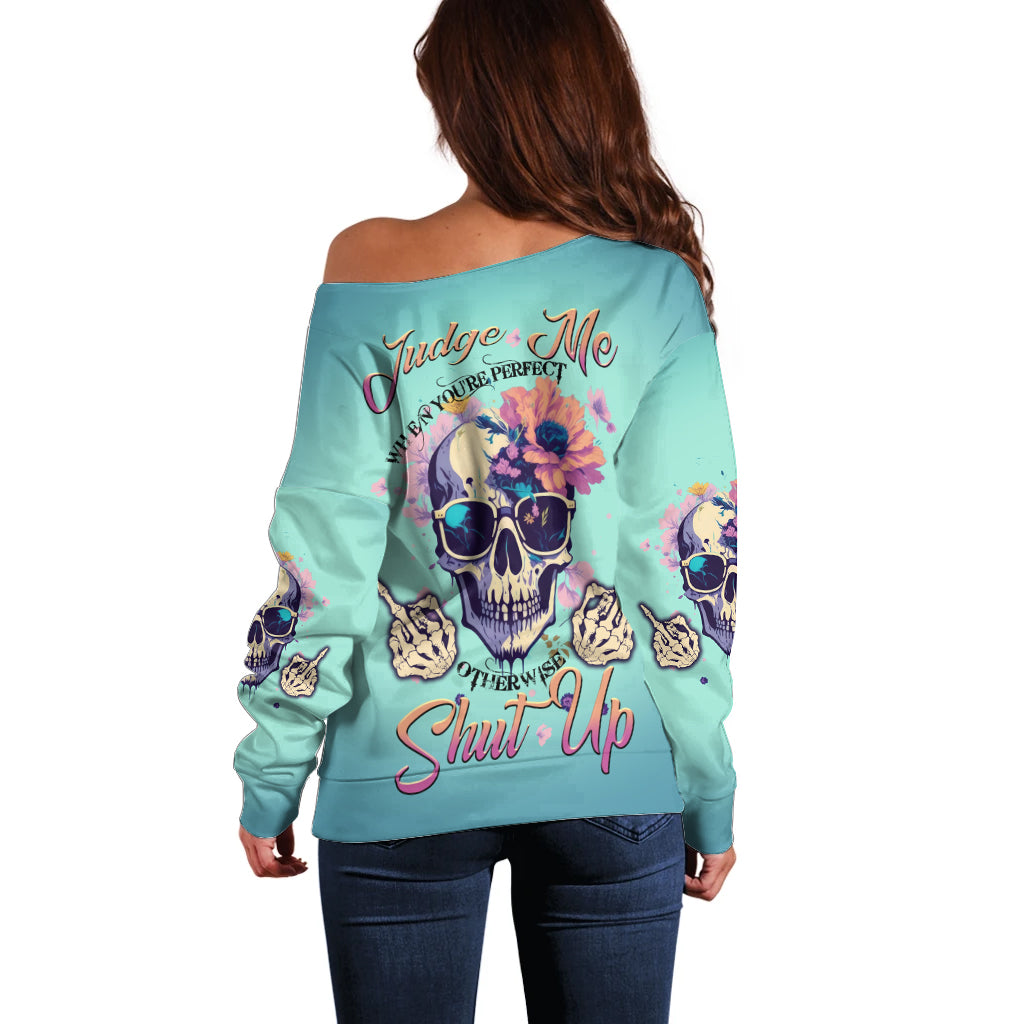 Judge Me When You're Perfect Off Shoulder Sweater - Wonder Print Shop