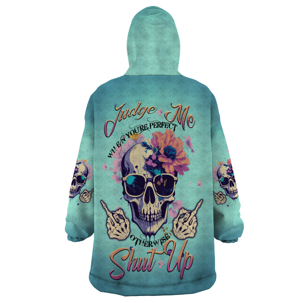 Judge Me When You're Perfect Wearable Blanket Hoodie - Wonder Print Shop