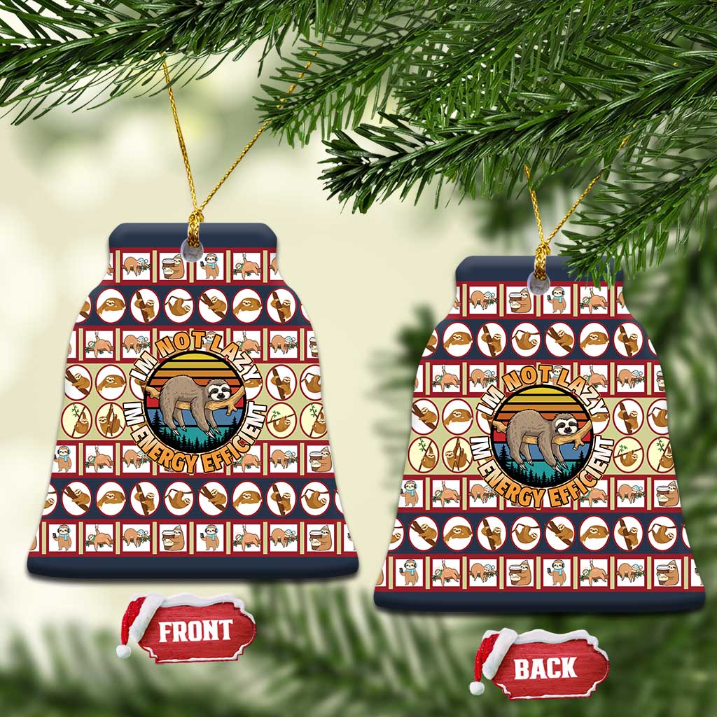 Sloth I'm Not Lazy I'm Energy Efficient Christmas Ceramic Ornament Xmas Holiday Patterns - Wonder Print Shop