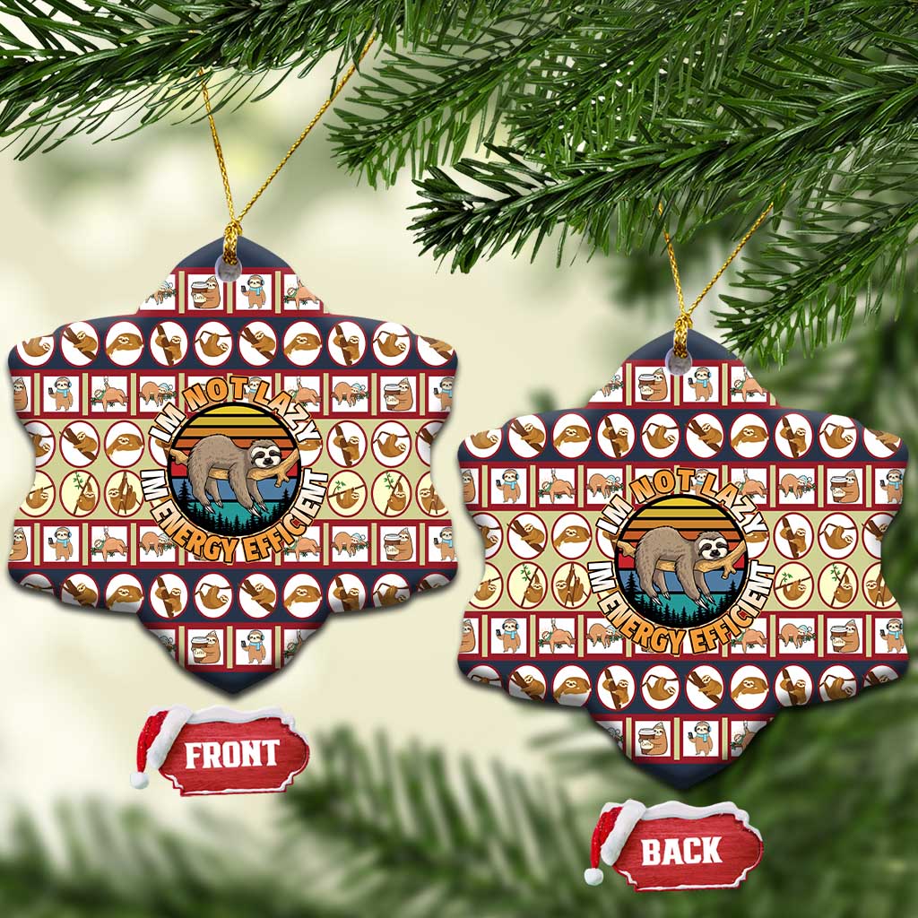 Sloth I'm Not Lazy I'm Energy Efficient Christmas Ceramic Ornament Xmas Holiday Patterns - Wonder Print Shop