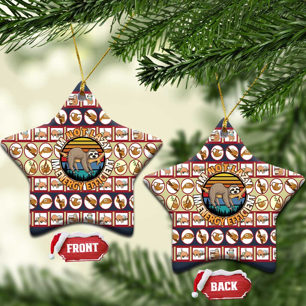 Sloth I'm Not Lazy I'm Energy Efficient Christmas Ceramic Ornament Xmas Holiday Patterns - Wonder Print Shop