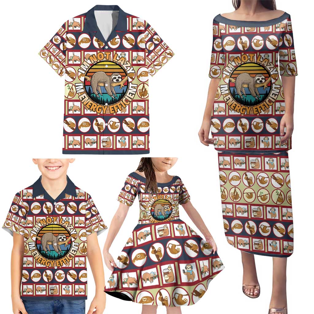 Sloth I'm Not Lazy I'm Energy Efficient Christmas Family Matching Puletasi and Hawaiian Shirt Xmas Holiday Patterns - Wonder Print Shop