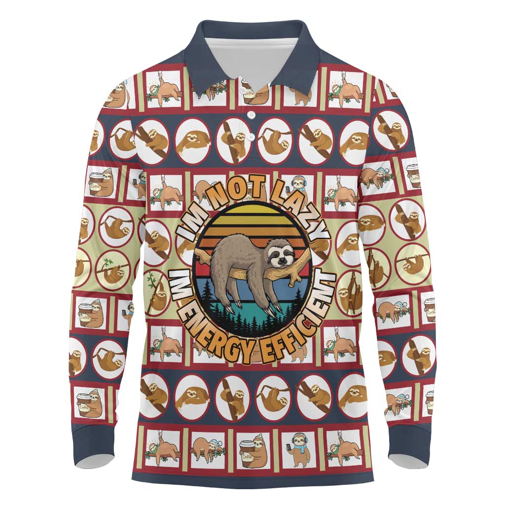 Sloth I'm Not Lazy I'm Energy Efficient Christmas Long Sleeve Polo Shirt Xmas Holiday Patterns - Wonder Print Shop