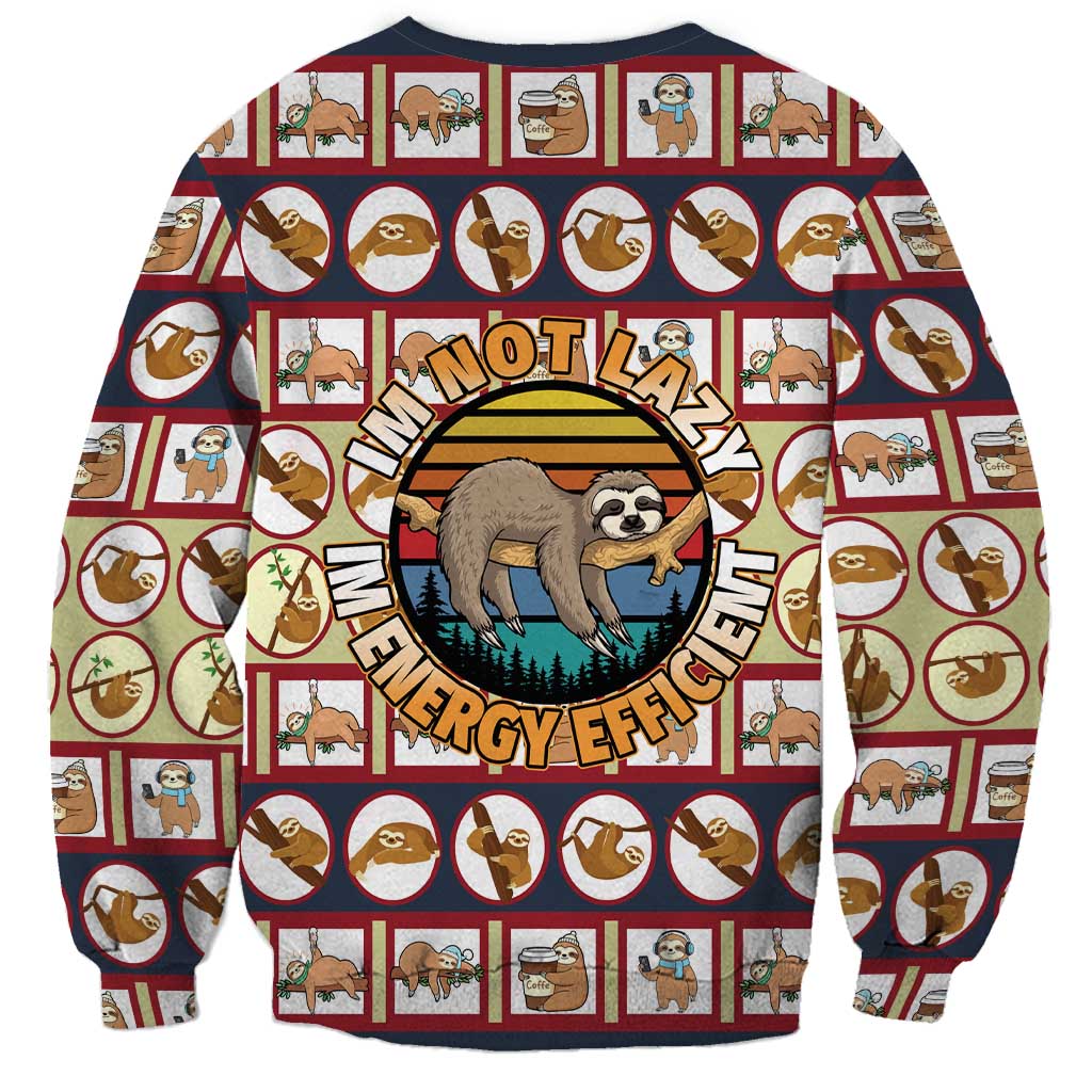 Sloth I'm Not Lazy I'm Energy Efficient Christmas Sweatshirt Xmas Holiday Patterns - Wonder Print Shop
