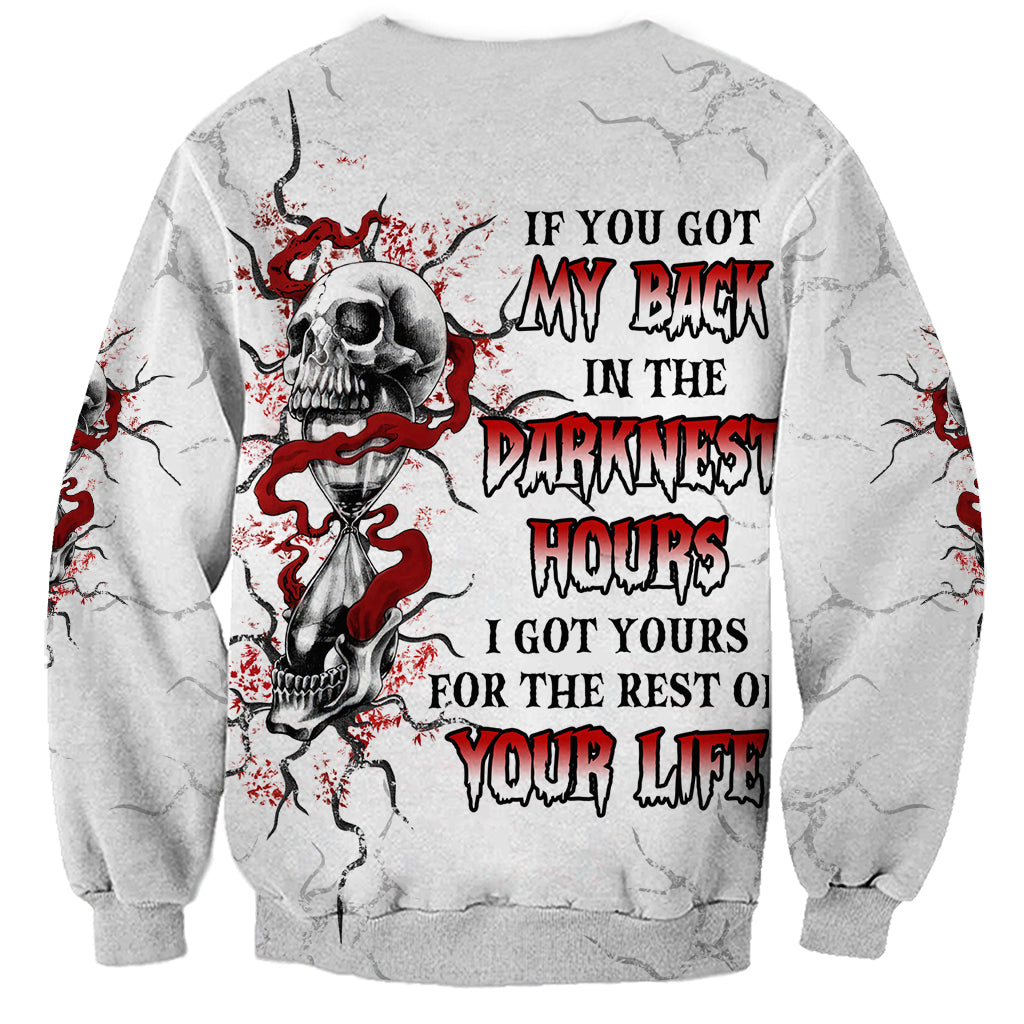 If You Got My Back In The Darkest Hours Sweatshirt - Wonder Print Shop