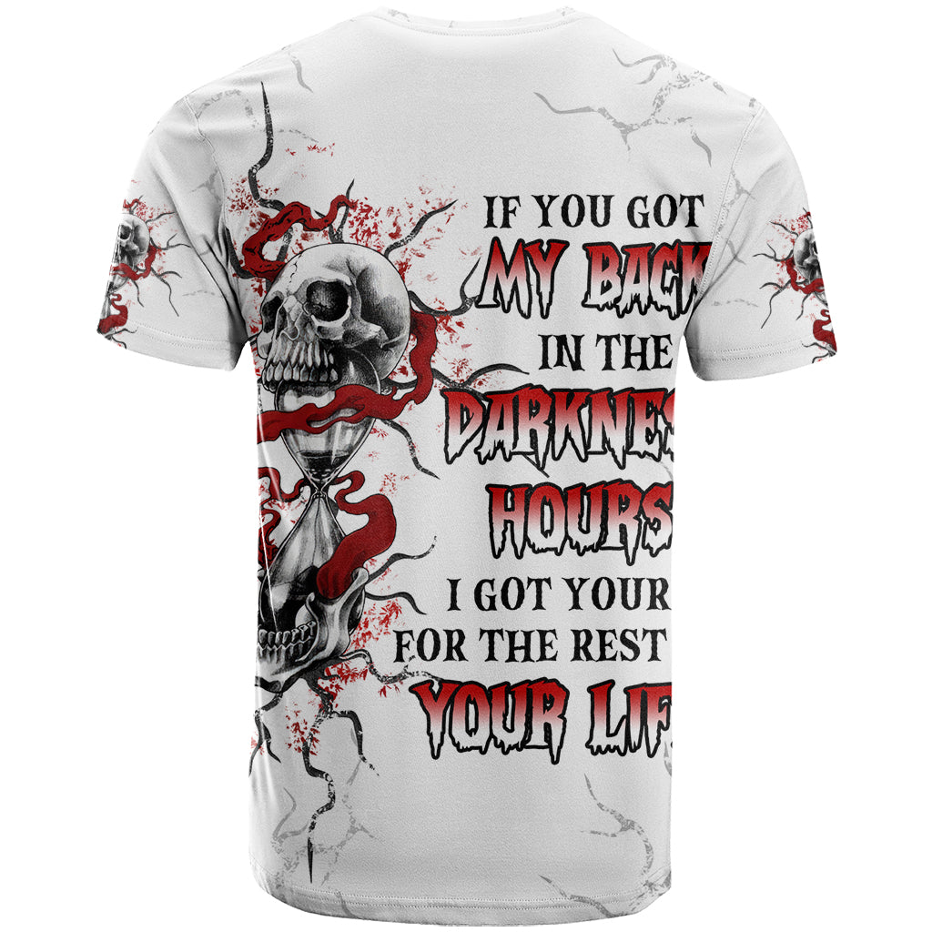 If You Got My Back In The Darkest Hours T Shirt - Wonder Print Shop