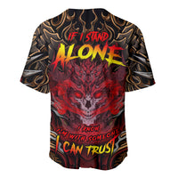 If I Stand Alone I Know I'm With Someone I Can Trust Baseball Jersey - Wonder Print Shop