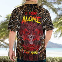 If I Stand Alone I Know I'm With Someone I Can Trust Hawaiian Shirt - Wonder Print Shop