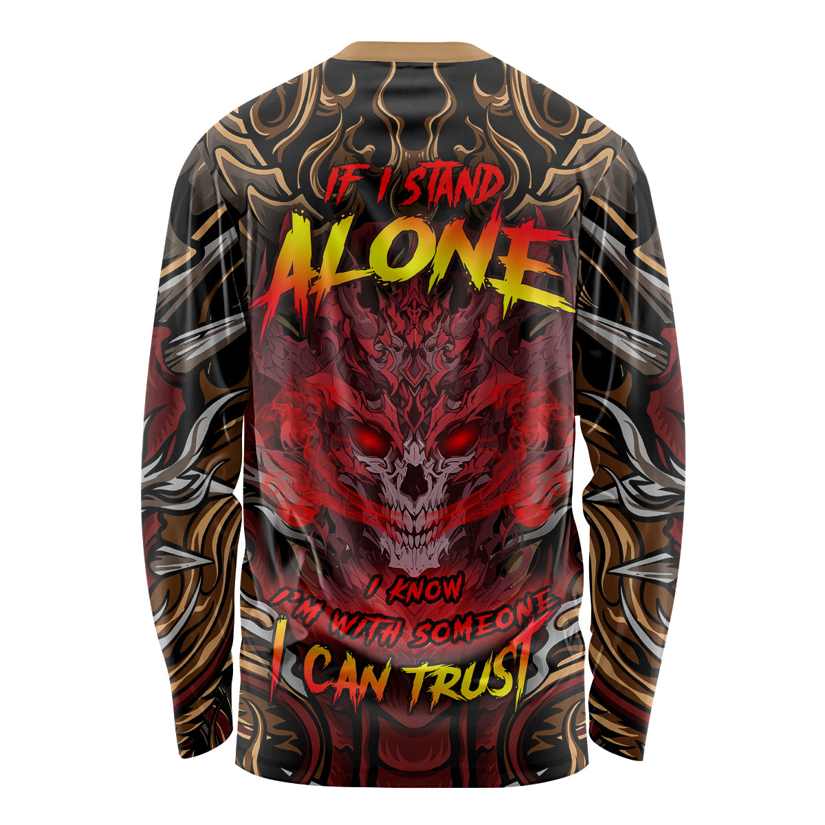 If I Stand Alone I Know I'm With Someone I Can Trust Long Sleeve Shirt - Wonder Print Shop