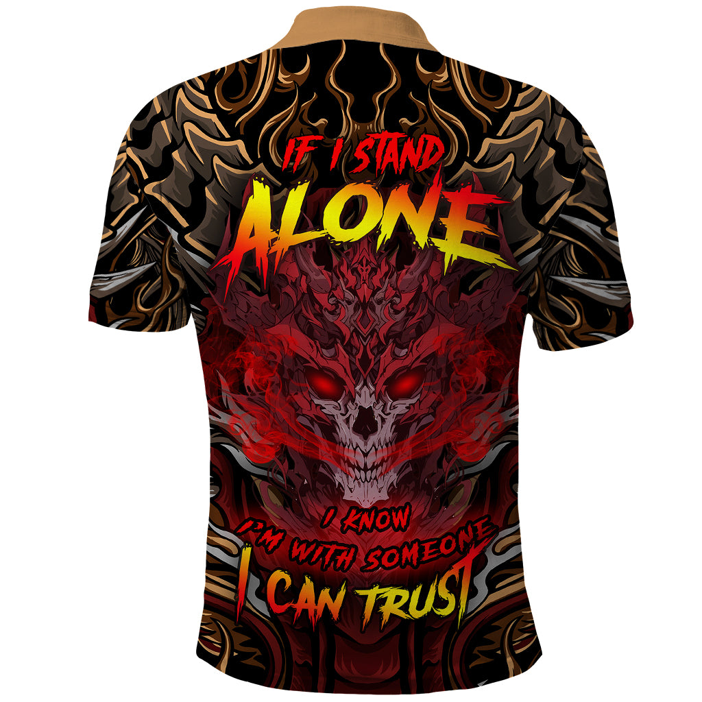 If I Stand Alone I Know I'm With Someone I Can Trust Polo Shirt - Wonder Print Shop