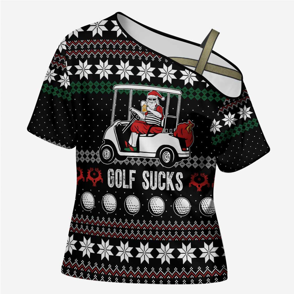 Golf Sucks Christmas Cross Shoulder Shirt Xmas Holiday Patterns - Wonder Print Shop