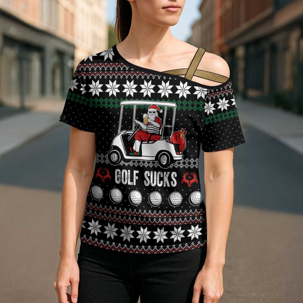 Golf Sucks Christmas Cross Shoulder Shirt Xmas Holiday Patterns - Wonder Print Shop