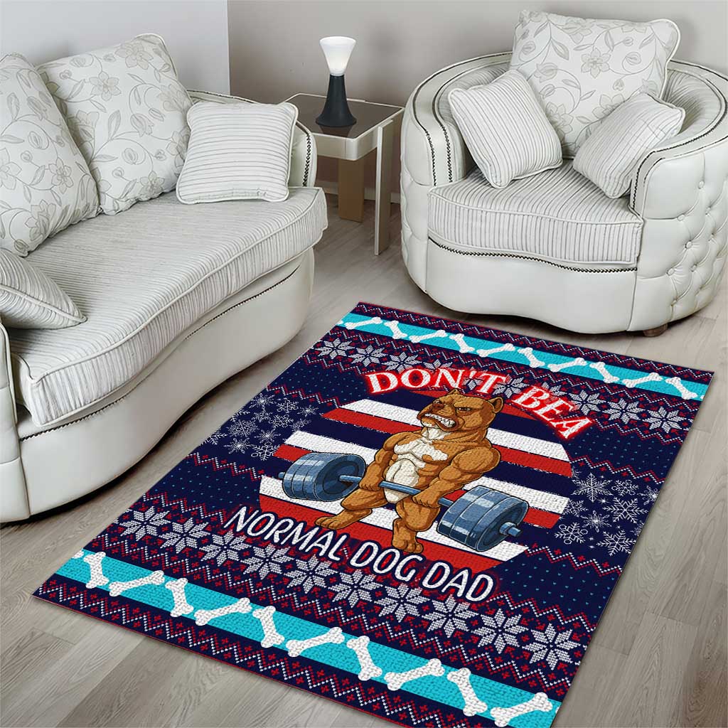 Don't Be A Normal Dog Dad Christmas Area Rug Funny Xmas Holiday Patterns - Wonder Print Shop