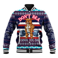 Don't Be A Normal Dog Dad Christmas Baseball Jacket Funny Xmas Holiday Patterns - Wonder Print Shop