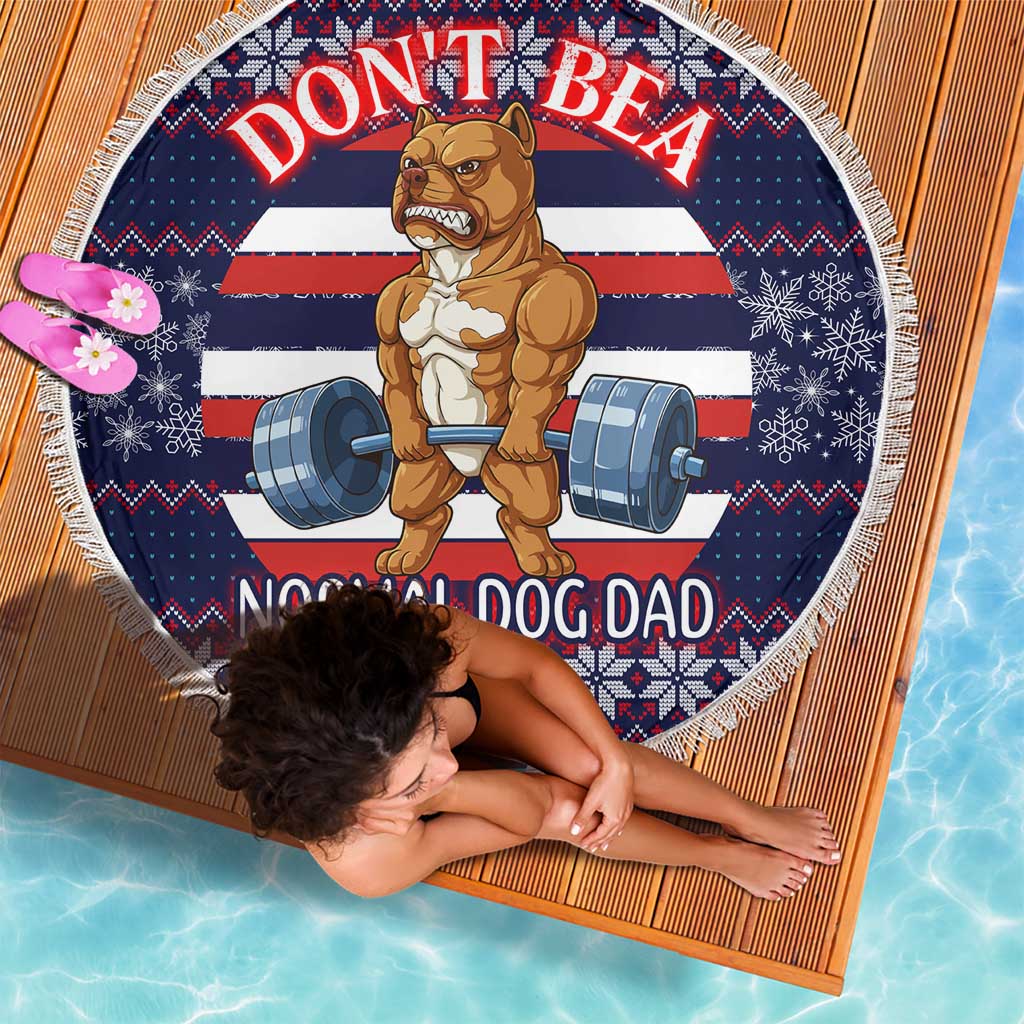 Don't Be A Normal Dog Dad Christmas Beach Blanket Funny Xmas Holiday Patterns - Wonder Print Shop