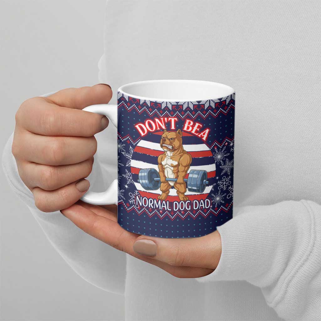 Don't Be A Normal Dog Dad Christmas Ceramic Mug Funny Xmas Holiday Patterns - Wonder Print Shop