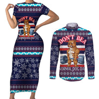 Don't Be A Normal Dog Dad Christmas Couples Matching Short Sleeve Bodycon Dress and Long Sleeve Button Shirt Funny Xmas Holiday Patterns - Wonder Print Shop