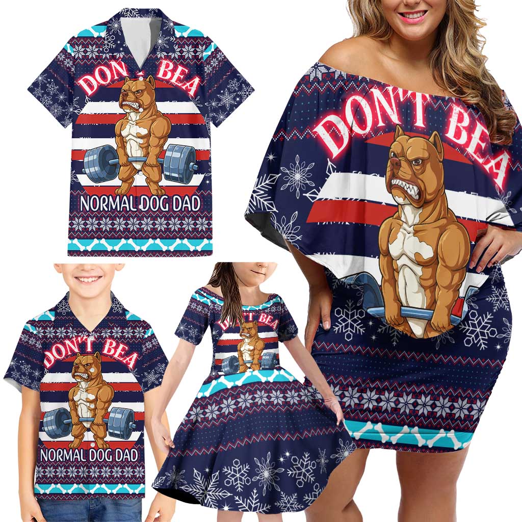 Don't Be A Normal Dog Dad Christmas Family Matching Off Shoulder Short Dress and Hawaiian Shirt Funny Xmas Holiday Patterns - Wonder Print Shop