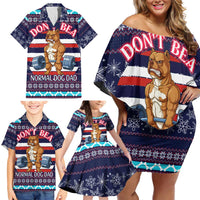 Don't Be A Normal Dog Dad Christmas Family Matching Off Shoulder Short Dress and Hawaiian Shirt Funny Xmas Holiday Patterns - Wonder Print Shop