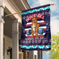 Don't Be A Normal Dog Dad Christmas Garden Flag Funny Xmas Holiday Patterns - Wonder Print Shop