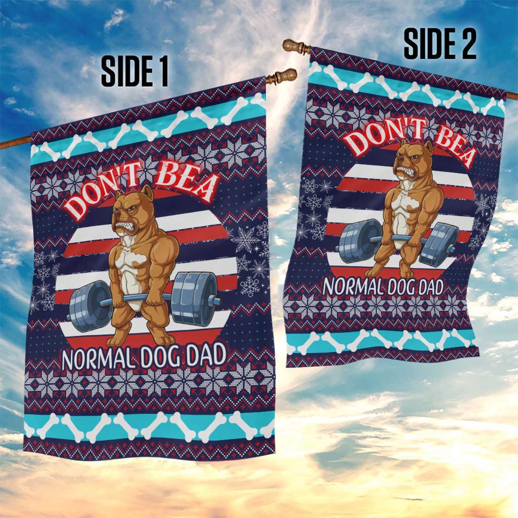 Don't Be A Normal Dog Dad Christmas Garden Flag Funny Xmas Holiday Patterns - Wonder Print Shop