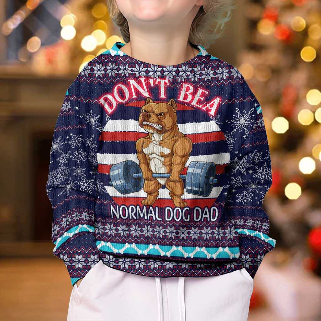Don't Be A Normal Dog Dad Christmas Kid Ugly Christmas Sweater Funny Xmas Holiday Patterns - Wonder Print Shop