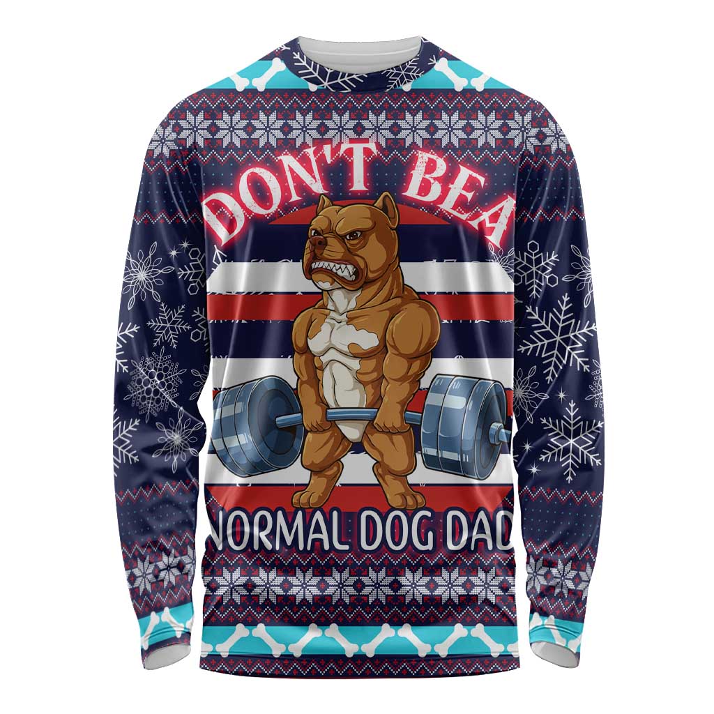 Don't Be A Normal Dog Dad Christmas Long Sleeve Shirt Funny Xmas Holiday Patterns - Wonder Print Shop