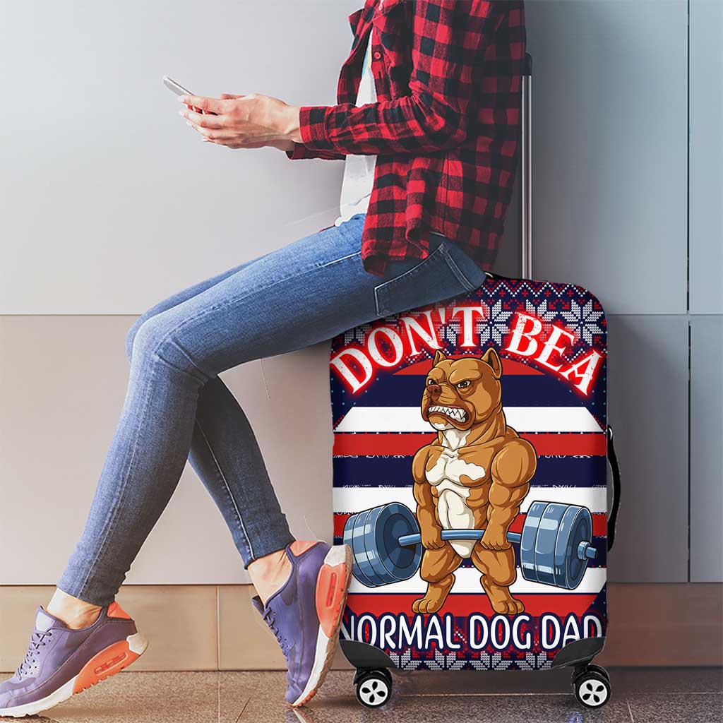 Don't Be A Normal Dog Dad Christmas Luggage Cover Funny Xmas Holiday Patterns - Wonder Print Shop