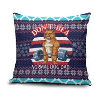 Don't Be A Normal Dog Dad Christmas Pillow Cover Funny Xmas Holiday Patterns - Wonder Print Shop
