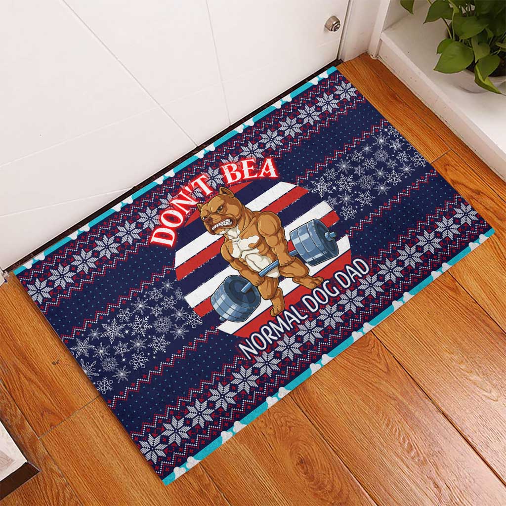 Don't Be A Normal Dog Dad Christmas Rubber Doormat Funny Xmas Holiday Patterns - Wonder Print Shop